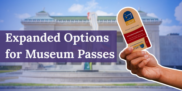 Expanded Options for Museum Passes