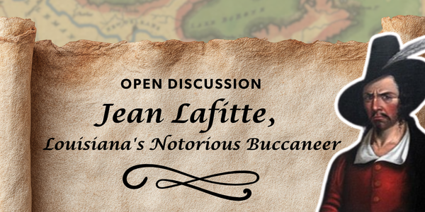 Open Discussion on Jean Lafitte