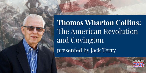 Thomas Wharton Collins, The American Revolution, and Covington Presentation 