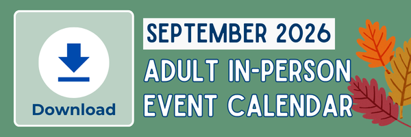Download the Adult In-Person Event Calendar