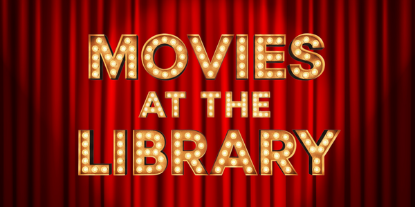 See what movies will be at the Library next