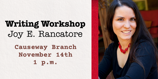 Attend a Writing Workshop led by Joy E. Rancatore 